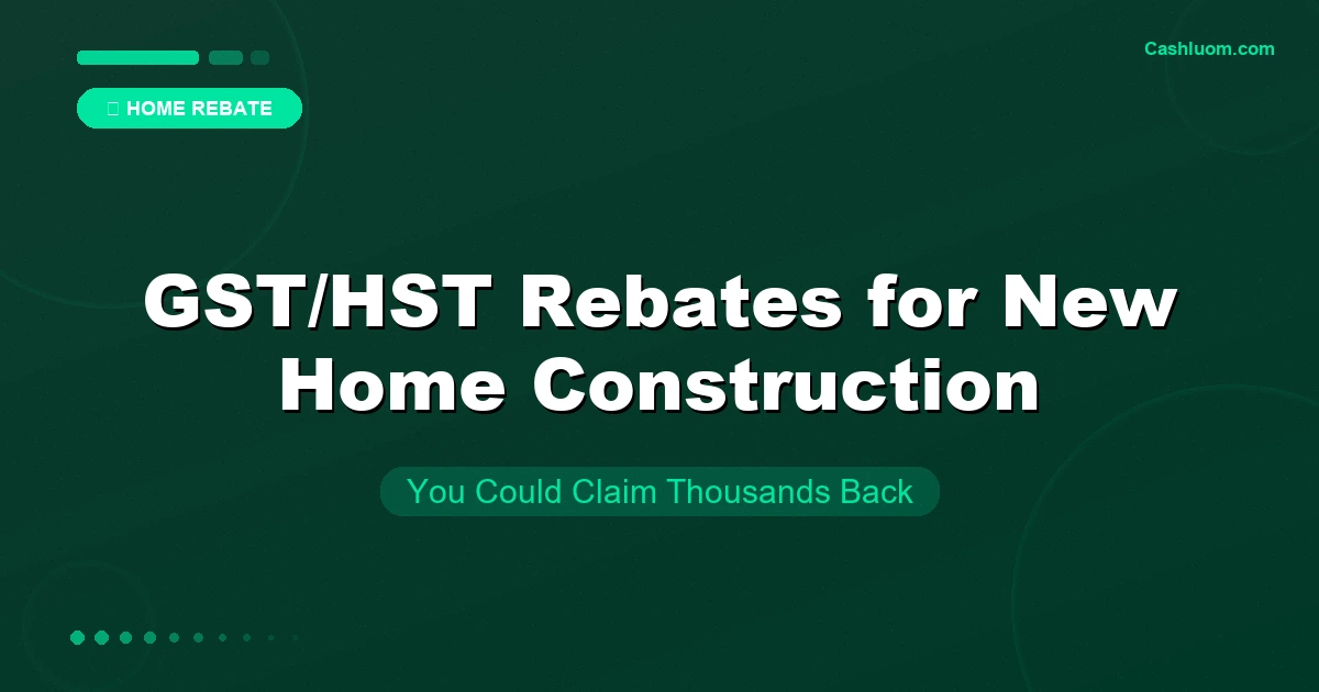 GST/HST Rebates for New Home Construction